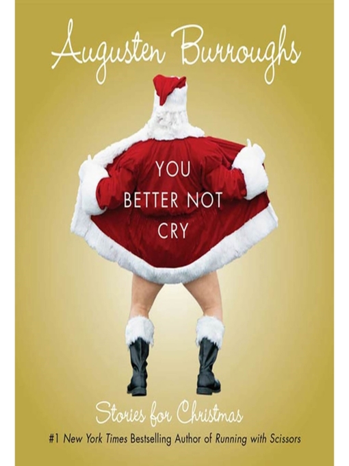 Title details for You Better Not Cry by Augusten Burroughs - Wait list